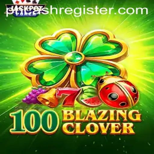 Discover the Excitement of 100BlazingClover: A New Age of Gaming