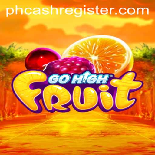 Unpacking the Exciting World of GoHighFruit: The Game Taking Over with PHCASH